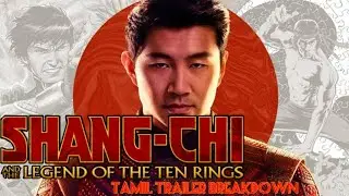 Shang Chi And The Legend Of The Ten Rings Tamil Trailer Breakdown | Comic Tamizhan |