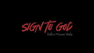 Signed To God - Sidhu Moose Wala | Moosetape | Full Song | Lyrics Video