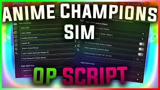 [MOBILE] ANIME CHAMPIONS SIMULATOR SCRIPT | AUTOFARM, AUTORAID, AUTOTOWER, XMAS | PASTEBIN 2023 |