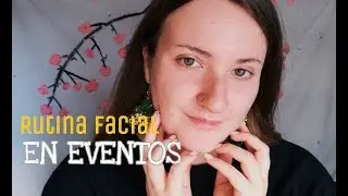 CÓMO PREPARAR EL ROSTRO PARA UN EVENTO | NatFlumen