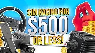 The Best Sim Racing Gear for $500 or Less!