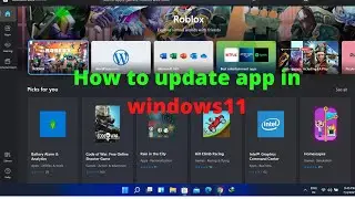 How to update microsoft store App or other installed app in windows 11 || App update in windows 11.