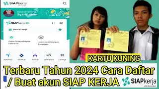 Terbaru Cara Daftar Akun Siapkerja Di Tahun 2024 Buat Kartu Kuning / Ak1