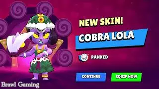 NEW SKIN COBRA LOLA Brawl Stars