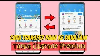 Cara Transfer Saldo Dana Ke Akun Dana Lain Tanpa Upgrade Premium Terbaru 2024