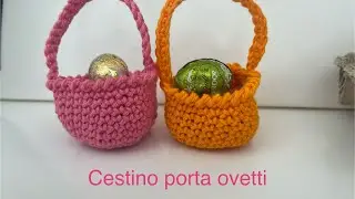 Pasqua: tutorial cestini uncinetto porta cuoccolatini facili e veloci