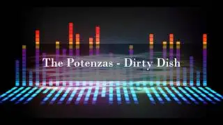 The Potenzas - Dirty Dish
