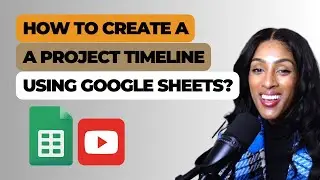 Learn How To Create A Project Timeline - Step-by-Step Using Google Sheets!