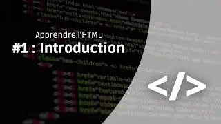 Tutoriel HTML 5 : Episode 1 - Introduction