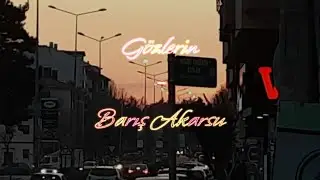 Gözlerin - Barış Akarsu, lyrics and English, also German and Tajik translation