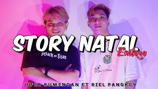 STORY NATAL - Jefer Rumengan Ft Riel Pangkey @EMTEGEMUSIC