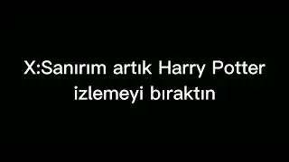 Harry Potter'ı bırakırım Draco'yu bırakmam