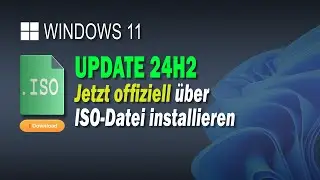Windows 11 24H2 jetzt offiziell per ISO-Datei installieren [In-Place-Upgrade]