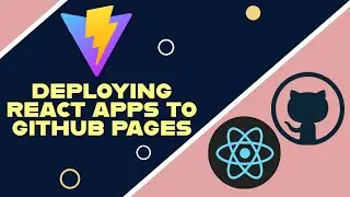 Deploying React apps to GitHub Pages