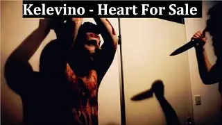 Kelevino - Heart For Sale (Music Video)