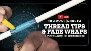 Thread Tips & Fade Wraps - Mud Hole Live