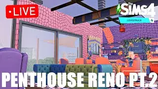 Finishing the Penthouse! | Sims 4 Live Steam Sims 4 Lovestruck