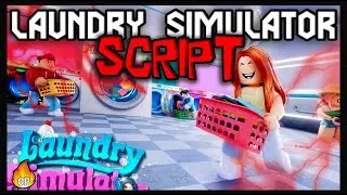 *BEST* Laundry Simulator Script [2023] Very OP