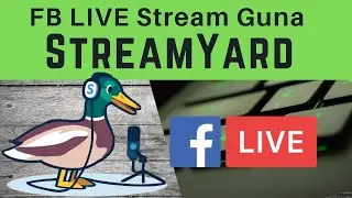 Cara FB LIVE STREAM Guna STREAMYARD
