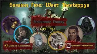 [5E DnD] Blackhand Family, Session 5: West Treehippys