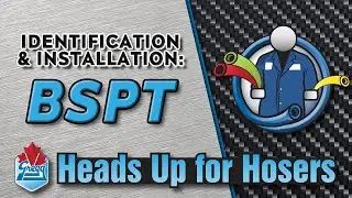BSPT Fittings / Thread - Identification & Installation - Heads Up for Hosers