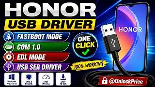 HONOR USB DRIVER | FASTBOOT MODE | COM 1.0 | EDL MODE | PC DRIVER | ONE CLICK ✔️ #UnlockPrice