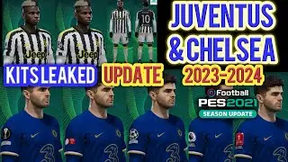 PES 2021 Juventus & Chelsea Kit Leaked With Badge season 2023-2024