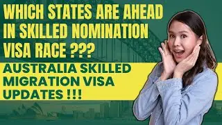 Australian State Skilled Migration Visa Updates | Which States are Ahead in Nomination Visa Race ??