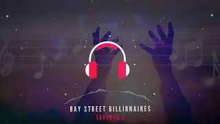 Bay Street Billionaires | Squadda B | No Copyright