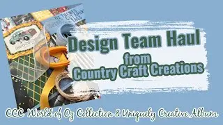 Country Craft Creations Design Team Haul featuring The World of Oz | Uniquely Creative 8 x 10 Album