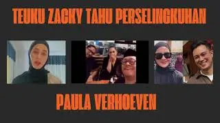 Sabar ya Baim..!! Ternyata Teuku Zacky Tahu Perselingkuhan Paula Verhoeven Sejak Tahun Lalu?