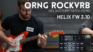 Helix Firmware 3.10 - New Orange Rockerverb patch, and the best reverb from Line 6 yet