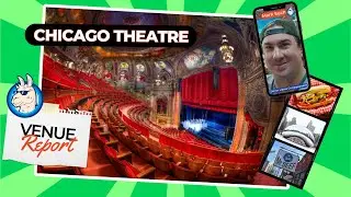 Chicago Theatre Chicago IL: Venue Report