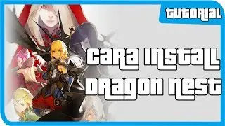 Cara Install DRAGON NEST di PC!