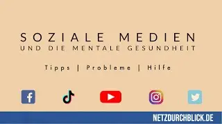 Soziale Medien und die mentale Gesundheit / Netzdurchblick.de