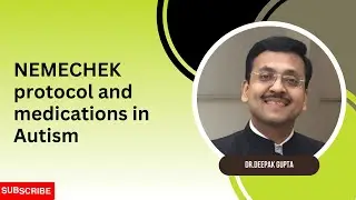 Ep 425 | NEMECHEK protocol and role of medications in Autism with Dr.Deepak Gupta | Reena Singh