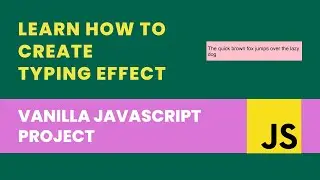 Javascript Mini Project: Create A Typing Effect