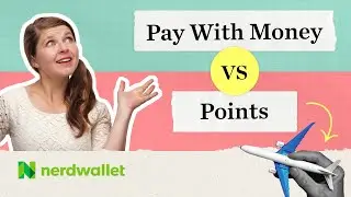 Paying For Travel With Points vs Credit Card: Using The Most Effective For Max Savings | NerdWallet