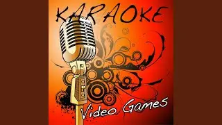 Video Games (Lana Del Rey Karaoke Tribute)