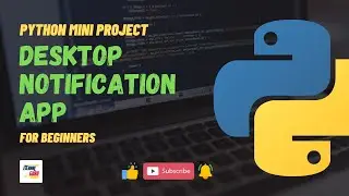 #17 Desktop Notification App | Python Mini Project | Beginner Level | Jr. Eternal