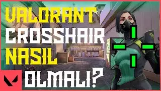 EN İYİ VALORANT CROSSHAİR AYARLARI NASIL OLMALI ? | VALORANT