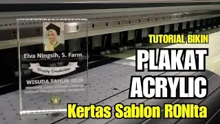 CETAK PLAKAT ACRYLIC MEWAH DENGAN KERTAS SABLON RONIta