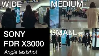SONY FDR X3000 - Angle testshots (WIDE / MEDIUM / SMALL)