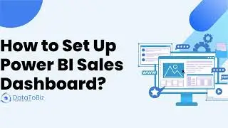 How to Set Up Power BI Sales Dashboard – Effortlessly Visualize Sales Data - By DataToBiz