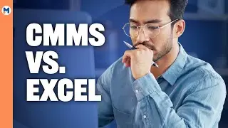 CMMS vs Excel:  Which is better?