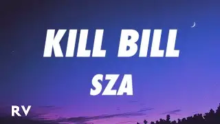 SZA - Kill Bill (Lyrics)