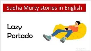 lazy Portado -Sudha Murty  | Sudha Murty stories in English | short English stories | audio  book