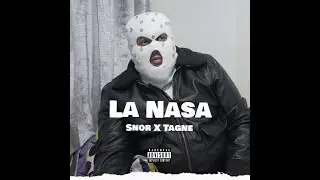 Snor La Nasa Ft Tagne  (Prod by Leak)
