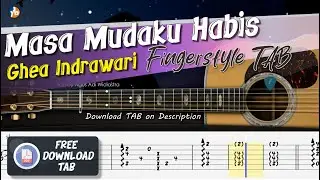 (Fingerstyle Tab) Ghea Indrawari - MASA MUDAKU HABIS || Tab + Chord + Lirik