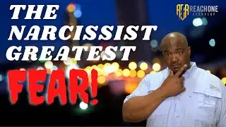 What The Narcissist FEARS most!!!!